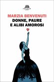 Donne, paure e alibi amorosi (eBook, ePUB)