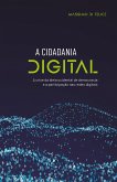 A cidadania digital (eBook, ePUB) A cidadania digital (eBook, ePUB)