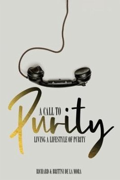 A Call to Purity (eBook, ePUB) - de La Mora, Richard and Brittni