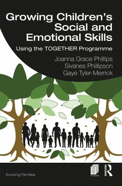 Growing Children's Social and Emotional Skills (eBook, PDF) - Phillips, Joanna Grace; Phillipson, Sivanes; Tyler-Merrick, Gaye