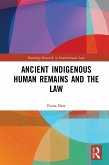 Ancient Indigenous Human Remains and the Law (eBook, ePUB)