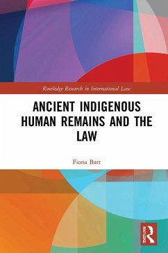 Cover Ancient Indigenous Human Remains and the Law (eBook, ePUB)