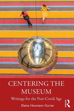 Centering the Museum (eBook, ePUB) - Heumann Gurian, Elaine