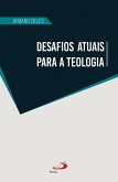 Desafios atuais para a teologia (eBook, ePUB)