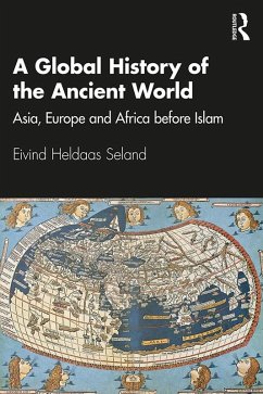 A Global History of the Ancient World (eBook, ePUB) - Heldaas Seland, Eivind