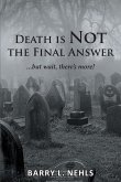 Death is Not the Final Answer (eBook, ePUB)