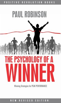 The Psychology of a Winner: Winning strategies for peak performance (eBook, ePUB) - Robinson, Paul