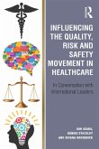 Influencing the Quality, Risk and Safety Movement in Healthcare (eBook, ePUB)
