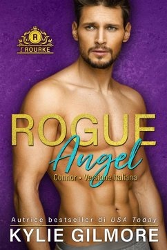 Rogue Angel - Connor (versione italiana) (I Rourke Vol. 10) (eBook, ePUB) - Gilmore, Kylie