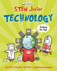 Basher STEM Junior: Technology (eBook, ePUB) - O'Callaghan, Jonathan