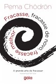 Fracasse, Fracasse de Novo, Fracasse Melhor (eBook, ePUB) Fracasse, Fracasse de Novo, Fracasse Melhor (eBook, ePUB)