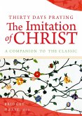 Thirty Days Praying The Imitation of Christ (eBook, ePUB)