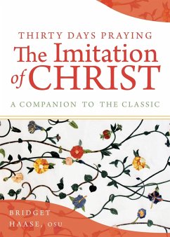 Cover Thirty Days Praying The Imitation of Christ (eBook, ePUB)