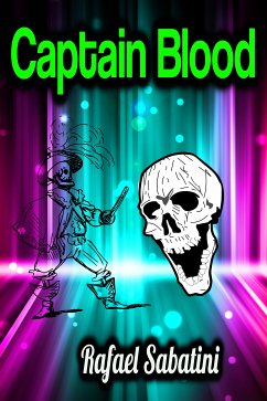 Captain Blood (eBook, ePUB) - Sabatini, Rafael