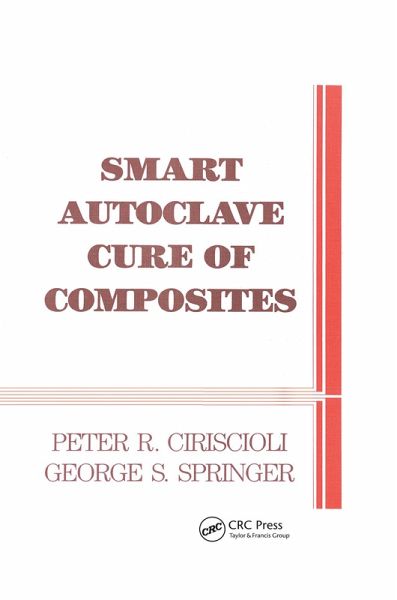 Smart Autoclave Cure of Composites (eBook, PDF) Smart Autoclave Cure of Composites (eBook, PDF)