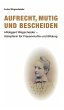 Aufrecht, mutig und bescheiden (eBook,... - Bild 1