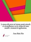 La messa alla prova nel sistema penale minorile e la riconciliazione con la vittima del reato: modelli e strumenti di applicazione (eBook, ePUB)