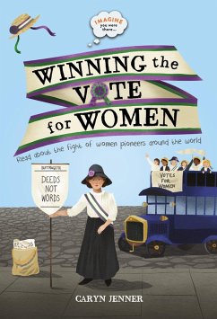 Imagine You Were There... Winning the Vote for Women (eBook, ePUB) - Jenner, Caryn