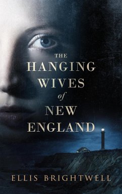The Hanging Wives of New England (eBook, ePUB) - Brightwell, Ellis