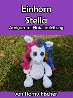 Einhorn Stella (eBook, ePUB) - Fischer, Romy