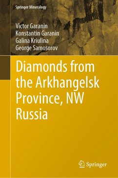 Diamonds from the Arkhangelsk Province, NW Russia (eBook, PDF) - Garanin, Victor; Garanin, Konstantin; Kriulina, Galina; Samosorov, George