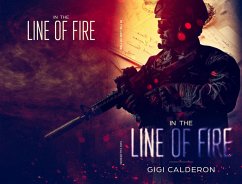 In the Line of Fire (eBook, ePUB) - Calderon, Gigi