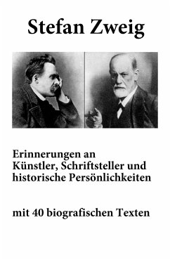 Erinnerungen an Künstler, Schriftsteller und historische Persönlichkeiten (eBook, ePUB) - Zweig, Stefan