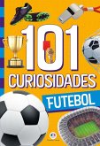 101 curiosidades - Futebol (eBook, ePUB) 101 curiosidades - Futebol (eBook, ePUB)