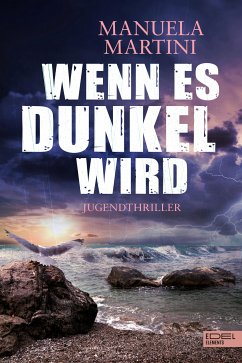 Wenn es dunkel wird (eBook, ePUB) - Martini, Manuela