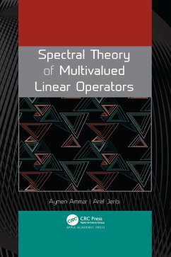 Spectral Theory of Multivalued Linear Operators (eBook, ePUB) - Ammar, Aymen; Jeribi, Aref