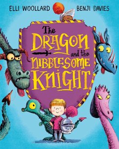 The Dragon and the Nibblesome Knight (eBook, ePUB) - Woollard, Elli