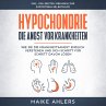 Hypochondrie, die Angst vor... - Bild 1
