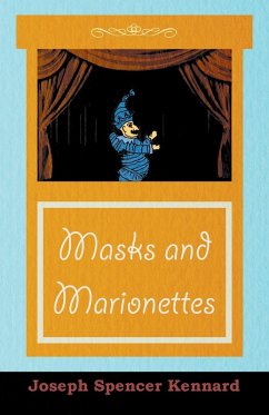 Masks and Marionettes (eBook, ePUB) - Kennard, Joseph Spencer