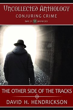 Cover The Other Side of the Tracks (Uncollected Anthology: Conjuring Crimes) (eBook, ePUB)