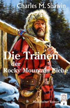 Die Tränen der Rocky Mountain Eiche (eBook, ePUB) - Shawin, Charles M.