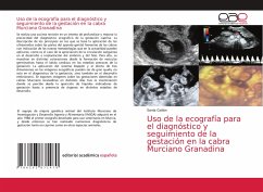 Uso de la ecografía para el diagnóstico y seguimiento de la gestación en la cabra Murciano Granadina - Galián, Sonia