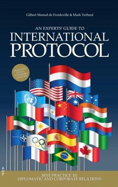 An Experts' Guide to International Protocol - Monod de Froideville, Gilbert; Verheul, Mark