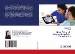 Nitty Gritty of Diagnostic Aids in Endodontics - Sharma, Shikha;G.P.V, Srikumar;S, Kiran