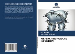 KIEFERCHIRURGISCHE INFEKTION - Heera, Dr.;Kishor, Krishna