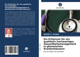 Ein Kriterium für ein qualitativ hochwertiges Gesundheitsmanagement in ghanaischen Krankenhäusern