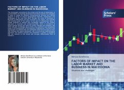 FACTORS OF IMPACT ON THE LABOR MARKET AND BUSINESS IN MACEDONIA - Serafimova, Mimoza