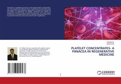 PLATELET CONCENTRATES- A PANACEA IN REGENERATIVE MEDICINE - K, RITHESH;R, DEEPTHI