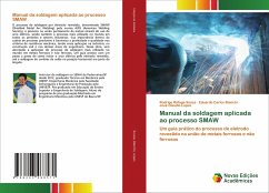 Manual da soldagem aplicada ao processo SMAW - Souza, Rodrigo Ráfaga;Bianchi, Eduardo Carlos;Lopes, José Claudio