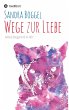 Wege zur Liebe - Alles beginnt in dir - Bild 1