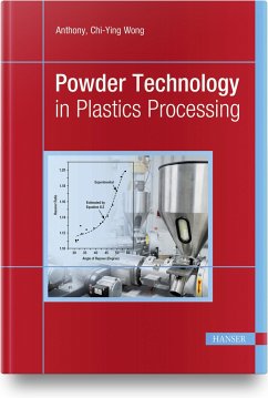Powder Technology in Plastics Processing - Wong, Anthony Chi-Ying