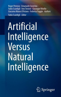 Artificial Intelligence Versus Natural Intelligence - Penrose, Roger;Severino, Emanuele;Testoni, Ines;Scardigli, Fabio