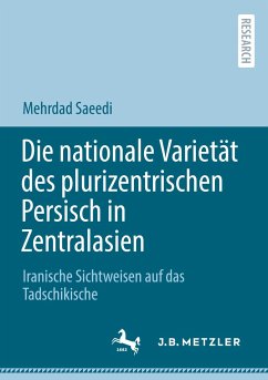 Die nationale Varietät des plurizentrischen Persisch in Zentralasien - Saeedi, Mehrdad