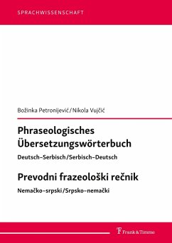 Phraseologisches Übersetzungswörterbuch Deutsch¿Serbisch/Serbisch¿Deutsch Prevodni frazeolo¿ki re¿nik Nema¿ko¿srpski/Srpsko¿nema¿ki - Petronijevic, Bozinka;Vujcic, Nikola