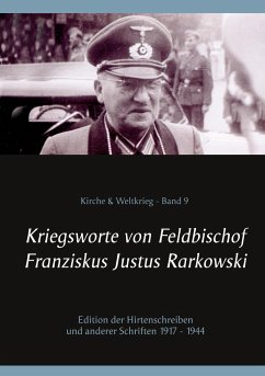 Kriegsworte von Feldbischof Franziskus Justus Rarkowski - Rarkowski, Franz Justus