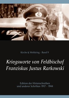 Kriegsworte von Feldbischof Franziskus Justus Rarkowski - Rarkowski, Franz Justus